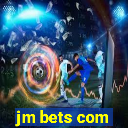 jm bets com